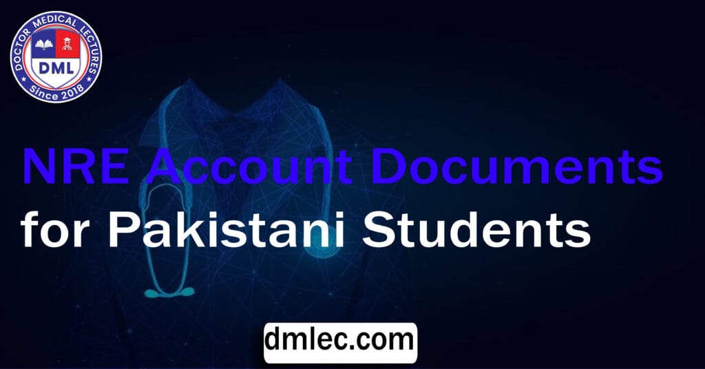 NRE Account Documents for Pakistani Students  