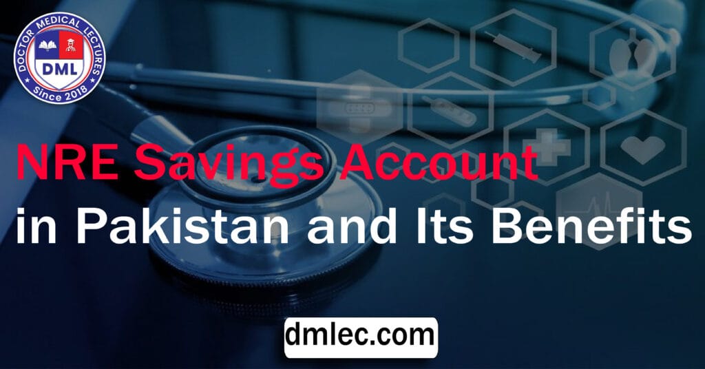 NRE Savings Account in Pakistan and Its Benefits