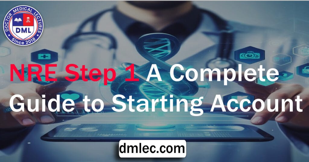 NRE Step 1 A Complete Guide to Starting Account