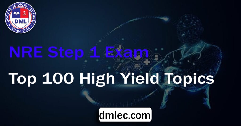 NRE Step 1 Exam Top 100 High Yield Topics