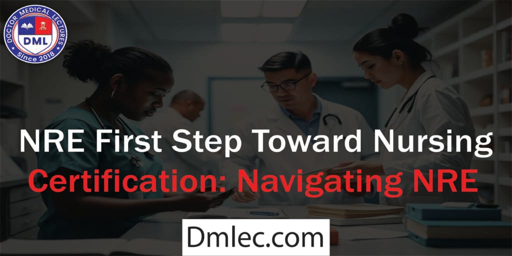 NRE First Step Toward Nursing Certification: Navigating NRE