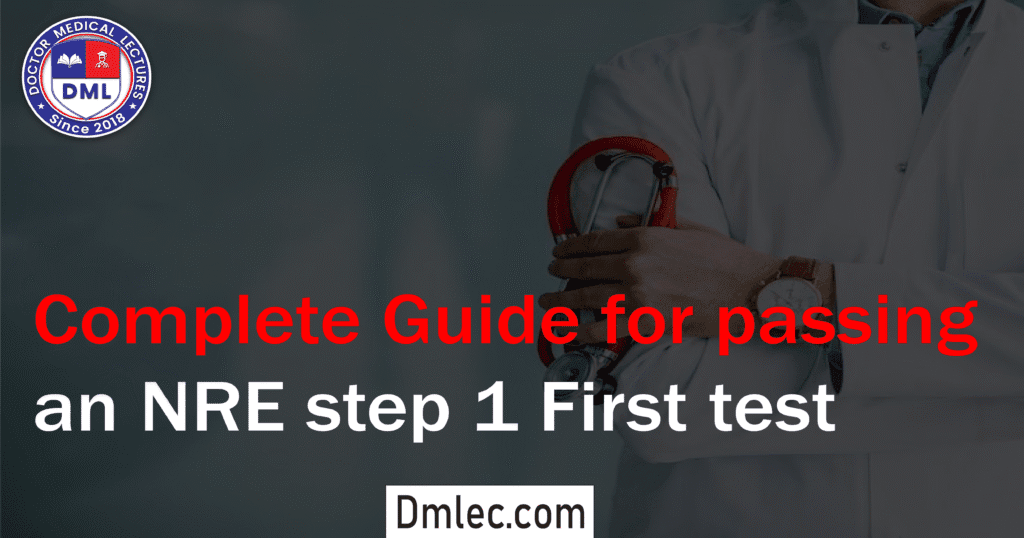 Complete Guide for passing an NRE step 1 First test