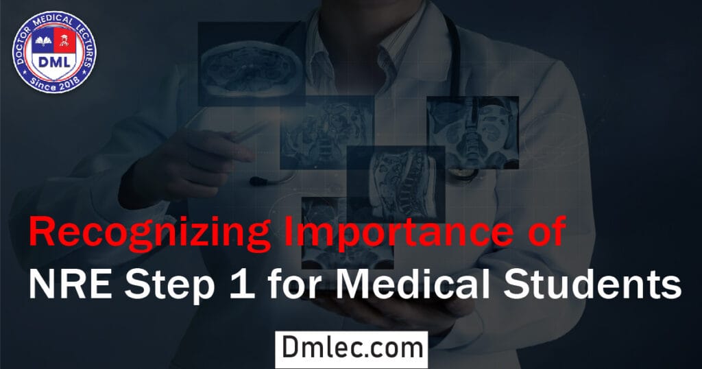 Recognizing Importance of NRE Step 1 for Medical Students