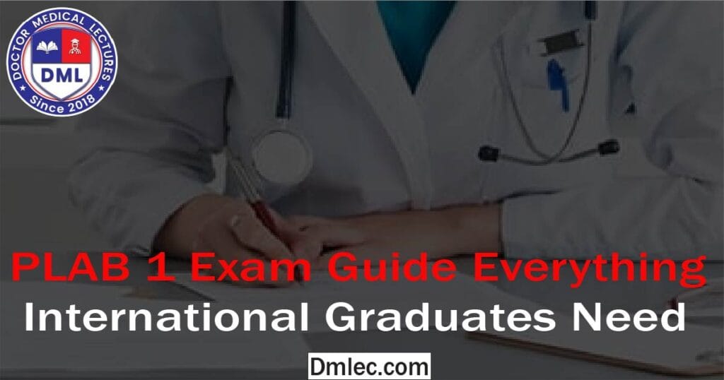 PLAB 1 Exam Guide Everything International Graduates Need