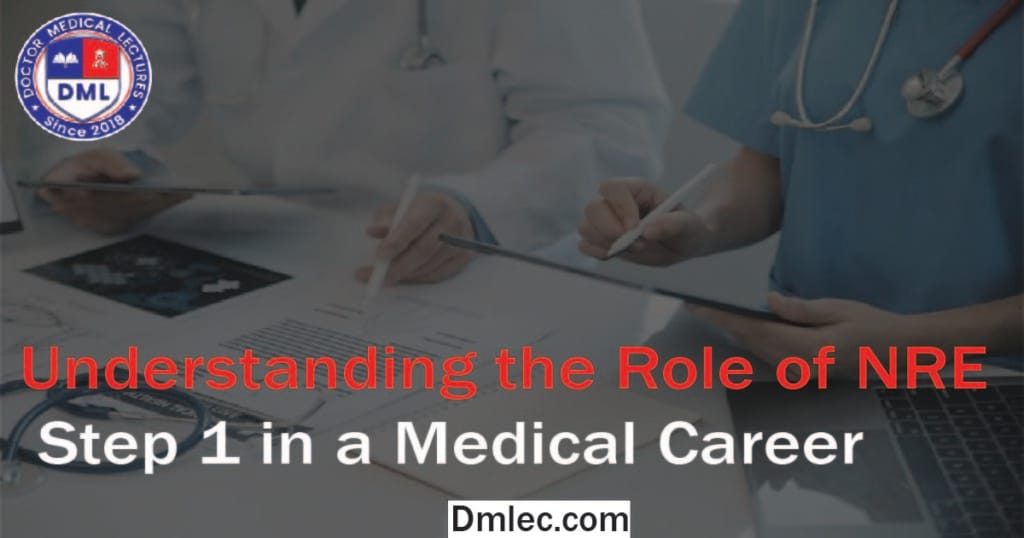 Understanding the Role of NRE Step 1 in a Medical Career